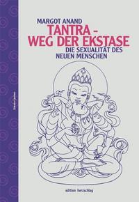 Tantra Weg der Ekstase